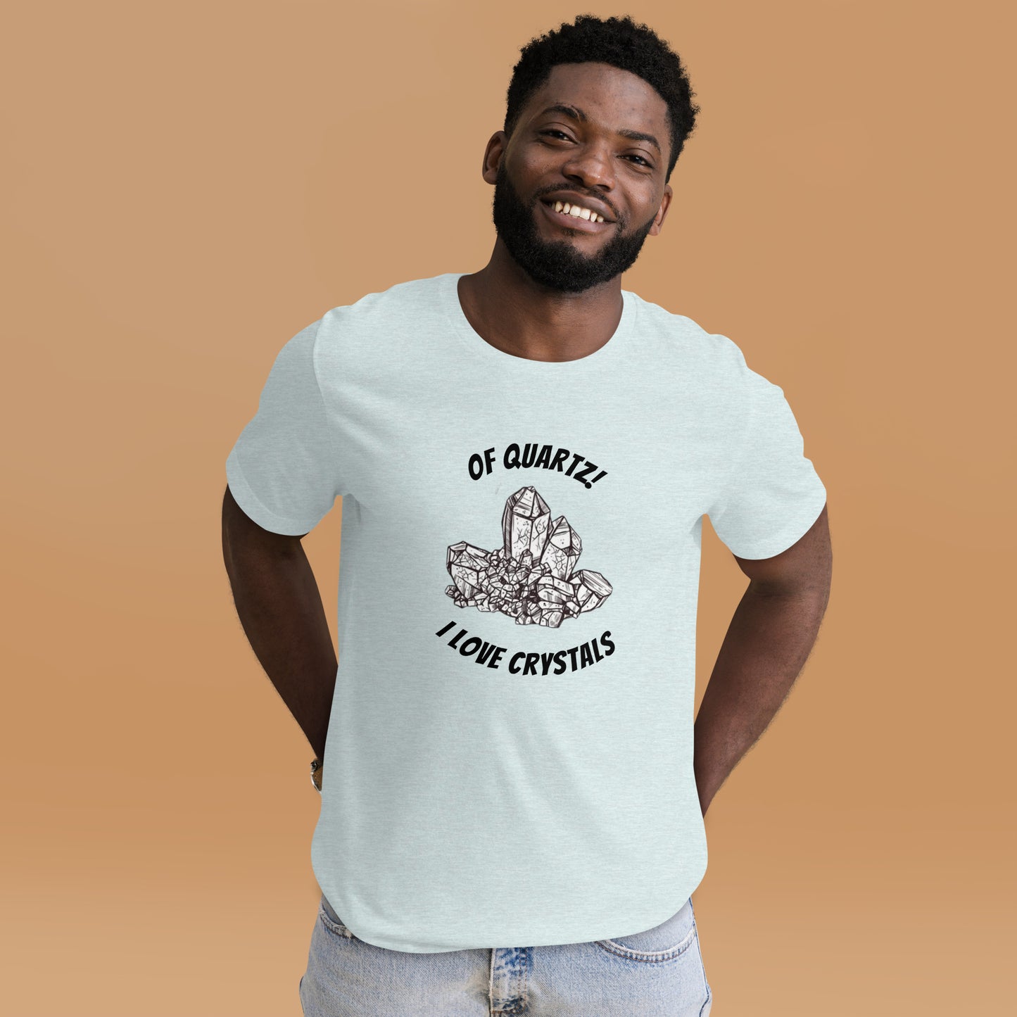 'Of Quartz, I Love Crystals' Unisex T-Shirt
